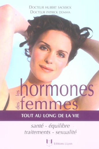 Les hormones des femmes - tout au long de sa vie