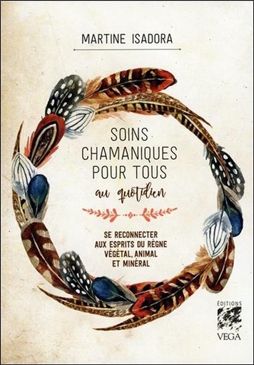 [9782381350066] Soins chamaniques pour tous au quotidien