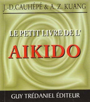 Couverture du livre Le petit livre de l'aikido de A-Z Kuang