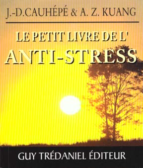 Couverture du livre Le petit livre de l'anti-stress de A-Z Kuang