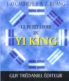 Couverture du livre Le petit livre du yi king de A-Z Kuang