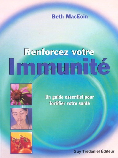 Couverture du livre Renforcez votre immunite de Beth MacEoin
