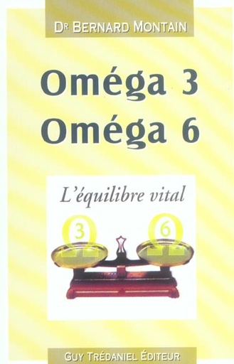 Couverture du livre Omega 3 omega 6 de Bernard Montain