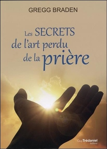 [9782813214577] Les secrets de l'art perdu de la prière