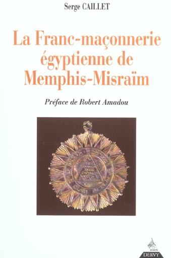 Couverture du livre La franc-maconnerie egyptienne de memphis-misraa m de Serge Caillet