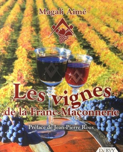 Couverture du livre Les vignes de la franc-maçonnerie de Magali Aimé