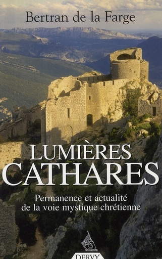 Couverture du livre Renaissance cathare ; voie mystique du christianisme de Bertran de La Farge