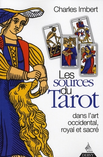 [9782844545190] Les sources du tarot dans l'Art occidental royal et sacré