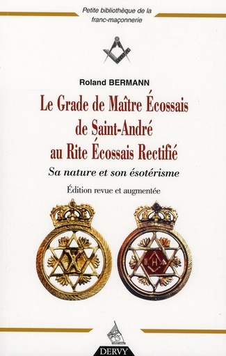 Couverture du livre ésoterisme du grade de maître écossais de saint-André au rite écossais rectifié de Roland Bermann