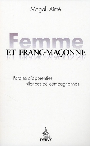 Couverture du livre Femme et franc maçonne de Magali Aimé