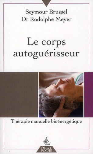Couverture du livre Le corps auto-guérisseur de Seymour Brussel