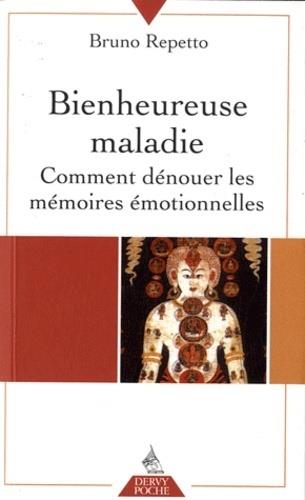 Couverture du livre Bienheureuse maladie ; comment dénouer les noeuds émotionnels de Bruno Repetto