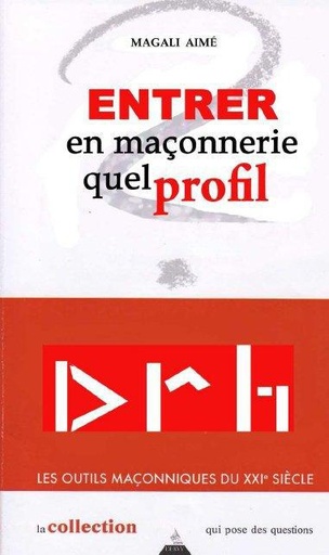 Couverture du livre Entrer en maçonnerie ; quel profil de Magali Aimé