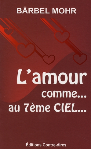 Couverture du livre L'amour comme... au 7ème ciel... de Bärbel Mohr
