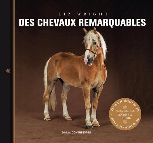 Couverture du livre Des chevaux remarquables de Andrew Perris