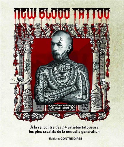 Couverture du livre New blood tatoo ; à la rencontre des 24 artistes tatoueurs les plus créatifs de la nouvelle génération de Allan Graves