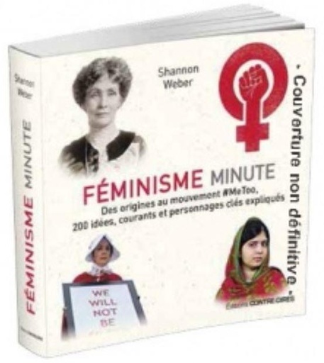 Couverture du livre Féminisme minute ; des origines au mouvement de Shannon Weber