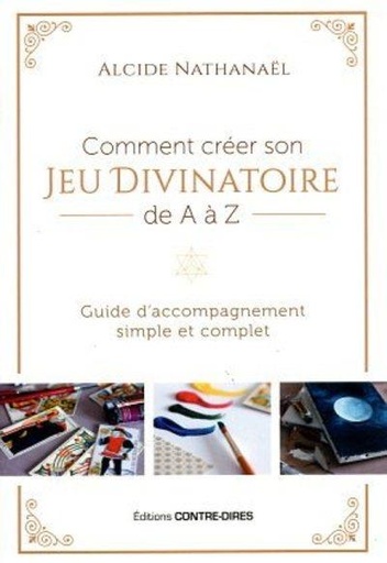 Couverture du livre Comment créer son jeu divinatoire de A à Z de Alcide Nathanaël