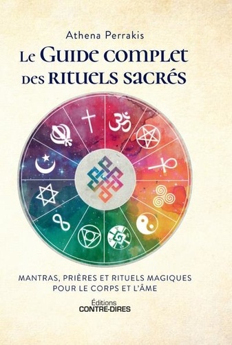 Couverture du livre Le guide complet des rituels sacres de Athena Perrakis