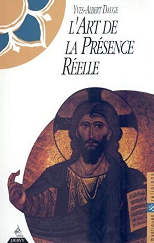 Couverture du livre L'art de la presence reelle de Y-A Dague