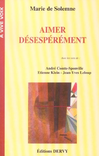 Couverture du livre Aimer desesperement de André Comte-Sponville