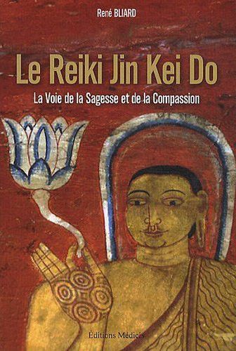 Couverture du livre Le Reiki Jin Kei Do ; la voie de la sagesse et de la guérison de René Bliard