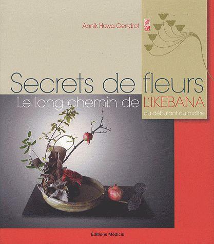 Couverture du livre Secrets de fleurs de Annik Howa Gendrot