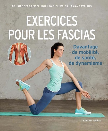 Couverture du livre Exercices pour les fascias ; davantage de mobilité, de santé, de dynamique de Anna Cavelius
