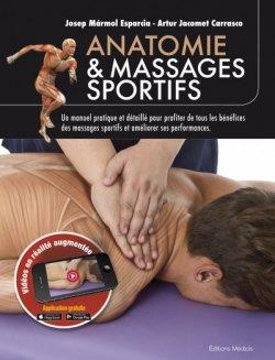 Couverture du livre Anatomie et massages sportifs ; un manuel pratique et détaillé pour profiter de tous les bénéfices des massages sportifs et améliorer ses performances de Artur Jacomet Carasco