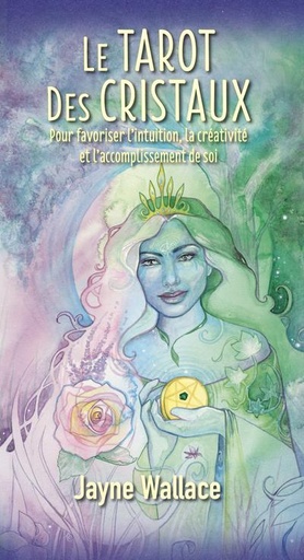 [9782853277112] Le tarot des cristaux : pour favoriser l'intuition, la créativité et l'accomplissement de soi