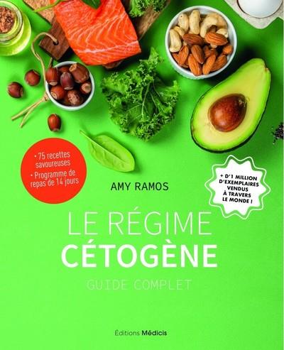Couverture du livre Le régime cétogène ; guide complet (préface d'Anna C. Hugues) de Amy Ramos