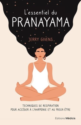 [9782853278003] L'essentiel du pranayama - techniques de respiration pour acceder a l'harmonie et au mieux-etre