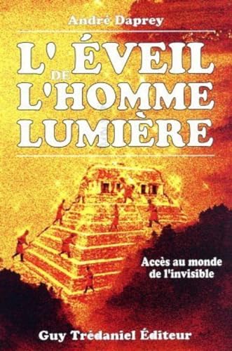 Couverture du livre L'eveil de l'homme lumiere - acces au monde de l'invisible de Daprey