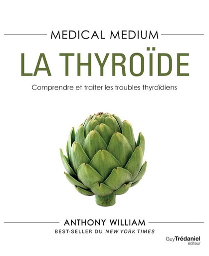 Couverture du livre Medical medium : la thyroïde de Anthony William Coviello