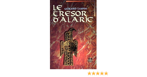 Couverture du livre Le tresor d'alaric de Arsène Lupin