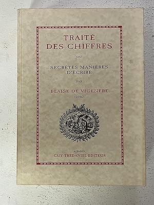 Couverture du livre Traite des chiffres ou secretes manieres d'ecrire de Blaise de Vigenère