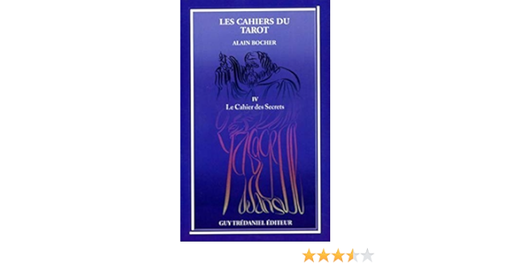 Couverture du livre Le cahier des secrets : les cahiers du tarot (tome 4) de Alain Bocher de Trégor