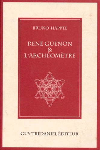 Couverture du livre Rene guenon et l'archeometre de Bruno Hapel