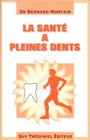 Couverture du livre La santé à pleines dents de Bernard Montain