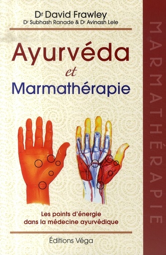 Couverture du livre Ayurvéda et marmathérapie de Avinash Lele
