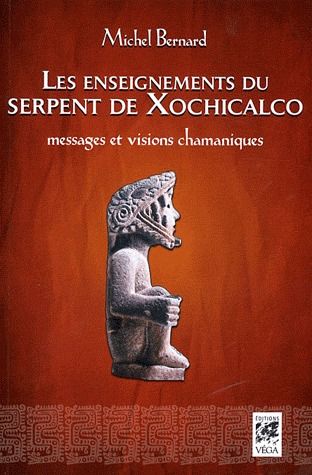 Couverture du livre Les enseignements du serpent de Xochicalco de Bernard Michel