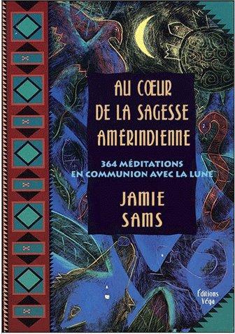 Au coeur de la sagesse amérindienne