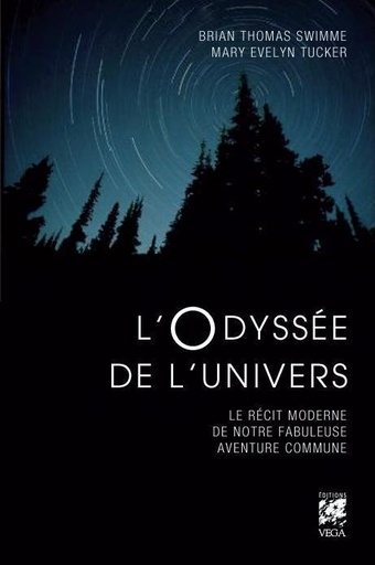 Couverture du livre L'odyssée de l'univers ; le récit moderne de notre fabuleuse aventure commune de Brian Thomas Swimme