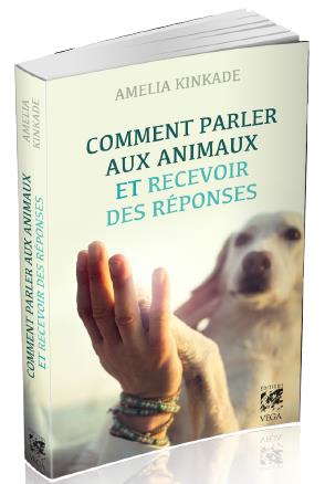 Couverture du livre Comment parler aux animaux et recevoir des réponses de Amelia Kinkade