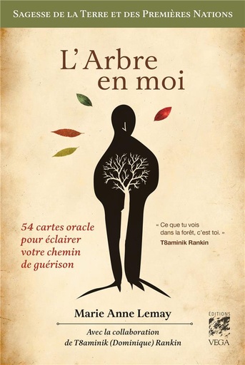 [9782858299225] L'arbre en moi ; 54 cartes oracles pour éclairer votre chemin de guérison (coffret 54 cartes ; avec la collaboration de T8aminik (Dominique) Rankin)