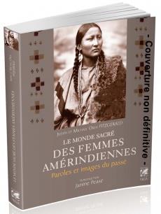 [9782858299874] Le monde sacré des femmes amerindiennes