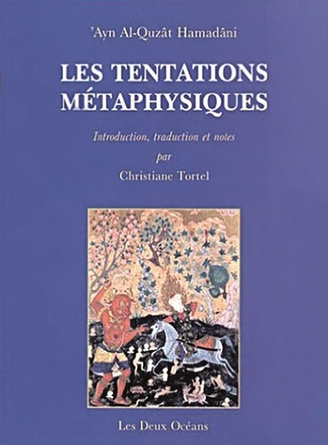 Couverture du livre Les tentations metaphysiques de ʿAyn al-Qużāt Hamadānī