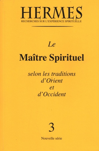 [9782866811037] Hermès t.3 ; le maître spirituel en orient et en occident
