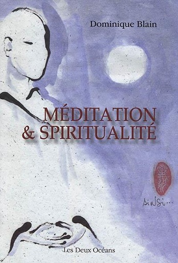 Couverture du livre Méditation et spiritualité de Dominique Blain