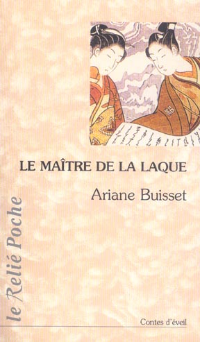 Couverture du livre Le maitre de la laque de Ariane Buisset